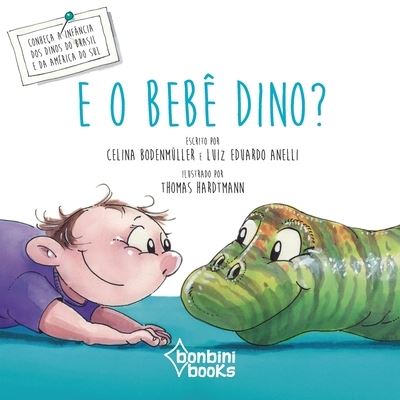 Cover for Luis Eduardo Anelli · E O Bebe Dino? (Paperback Book) (2020)