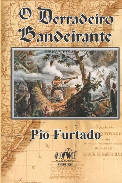 Cover for Pio Furtado · O Derradeiro Bandeirante (Paperback Book) (2018)