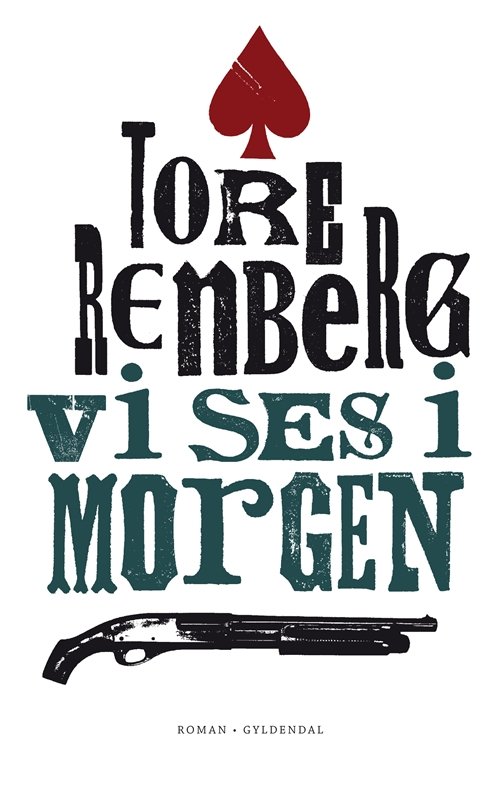 Cover for Tore Renberg · Vi ses i morgen (Sewn Spine Book) [1e uitgave] (2014)