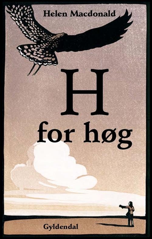 Cover for Helen Macdonald · H for høg (Gebundesens Buch) [1. Ausgabe] (2015)