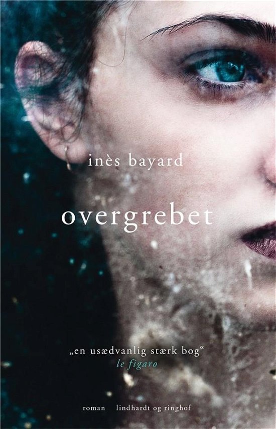 Cover for Inès Bayard · Overgrebet (Hæftet bog) [1. udgave] (2019)