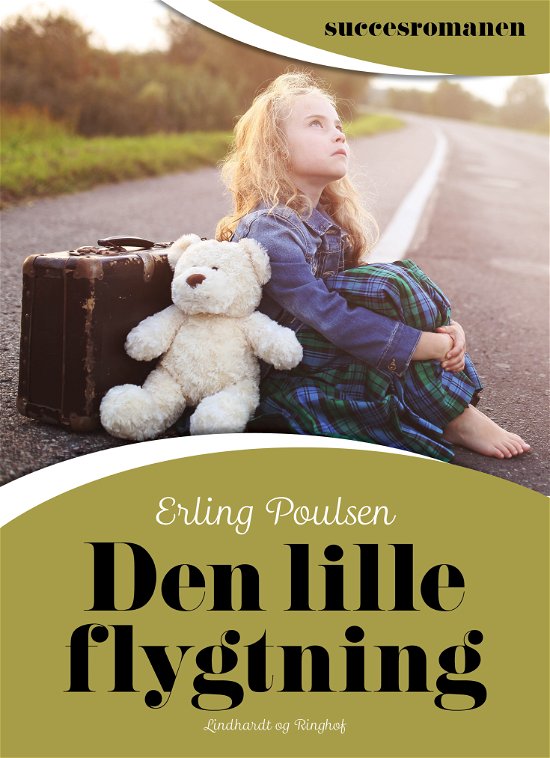 Cover for Erling Poulsen · Succesromanen: Den lille flygtning (Sewn Spine Book) [1.º edición] (2018)