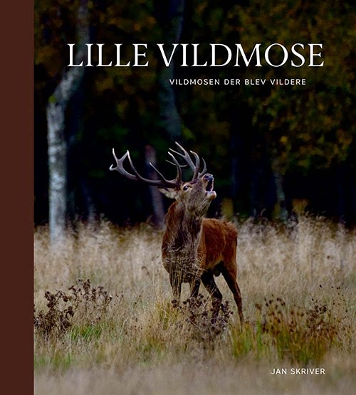 Cover for Jan Skriver · Lille Vildmose (Innbunden bok) [1. utgave] (2021)