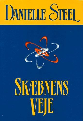 Cover for Danielle Steel · Skæbnens veje (Buch) [1. Ausgabe] (2002)