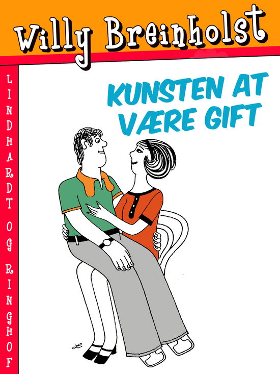 Cover for Willy Breinholst · Kunsten at være gift (Sewn Spine Book) [1th edição] (2018)