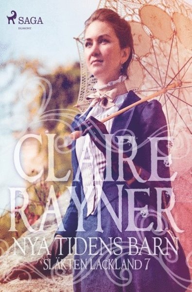 Cover for Claire Rayner · Släkten Lackland: Nya tidens barn (Buch) (2018)