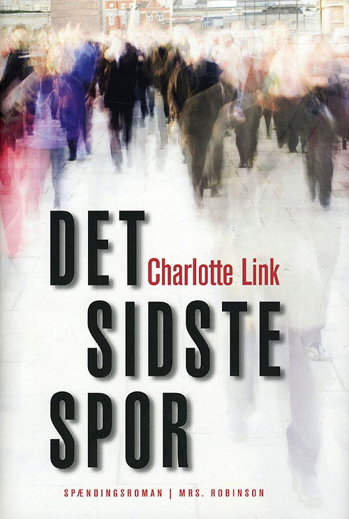 Cover for Charlotte Link · Det sidste spor (Bound Book) [1st edition] (2009)