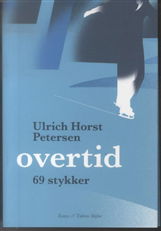 Cover for Ulrich Horst Petersen · Overtid (Sewn Spine Book) [1st edition] (2010)