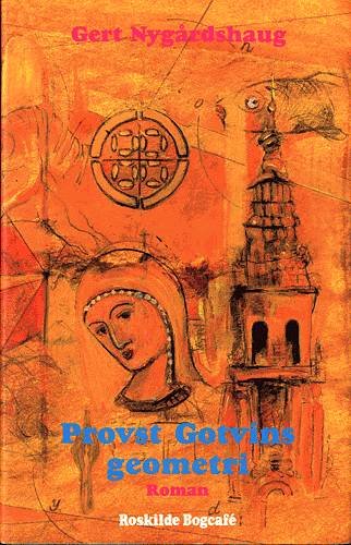 Cover for Gert Nygårdshaug · Nye romaner: Provst Gotvins geometri (Hæftet bog) [1. udgave] (1999)
