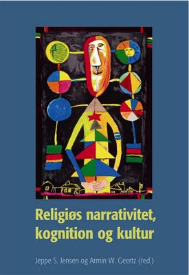 . · Religiøs narrativitet, kognition og kultur (Sewn Spine Book) [1. wydanie] (2008)