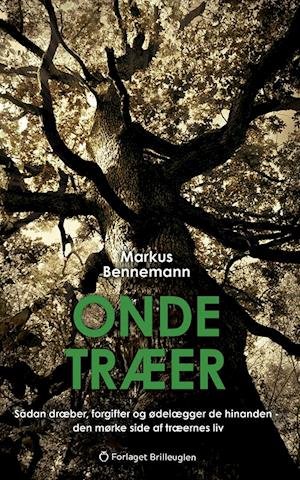 Cover for Markus Bennemann · Onde træer (Paperback Book) [1. wydanie] (2024)