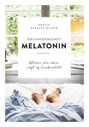 Cover for Anette Harbech Olesen · Søvnhormonet Melatonin (Gebundenes Buch) [1. Ausgabe] (2019)