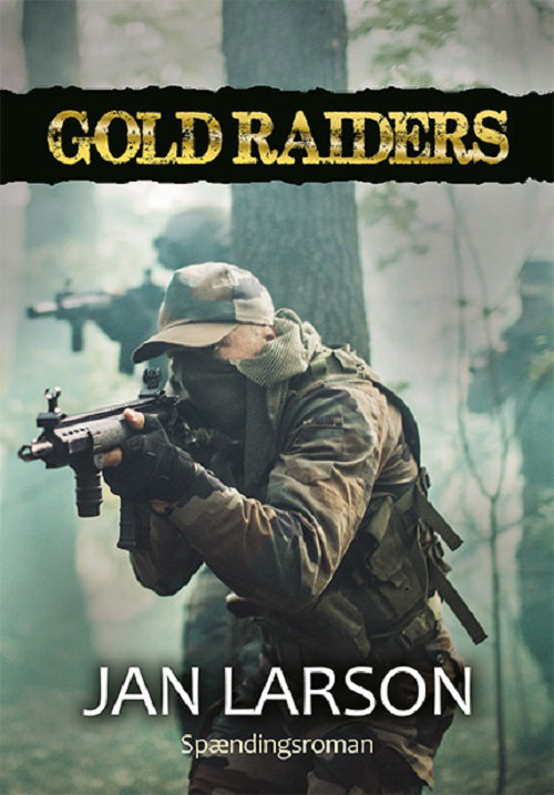 Cover for Jan Larson · Gold Raiders (Paperback Book) [1st edition] (2019)