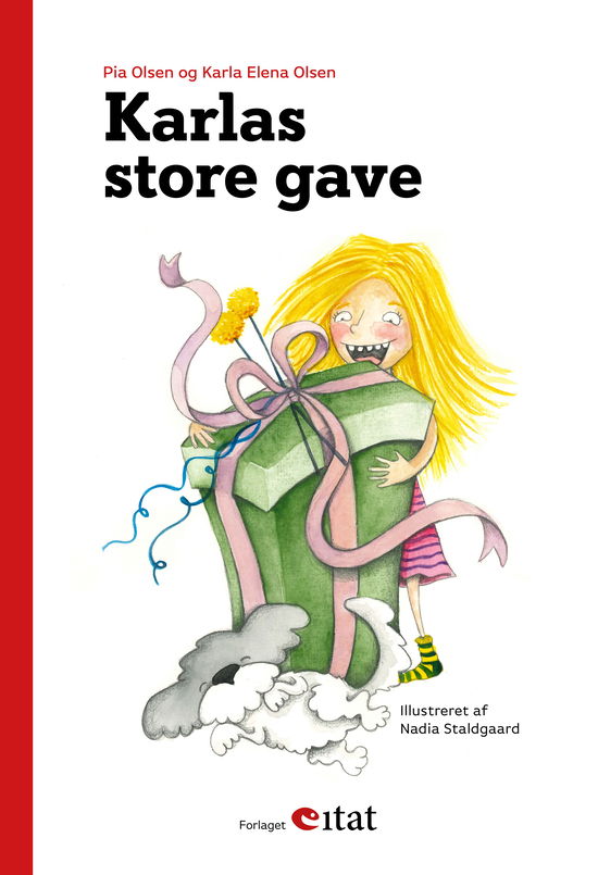 Cover for Karla Elena Olsen Pia Olsen · Karlas store gave (Gebundesens Buch) [1. Ausgabe] (2020)