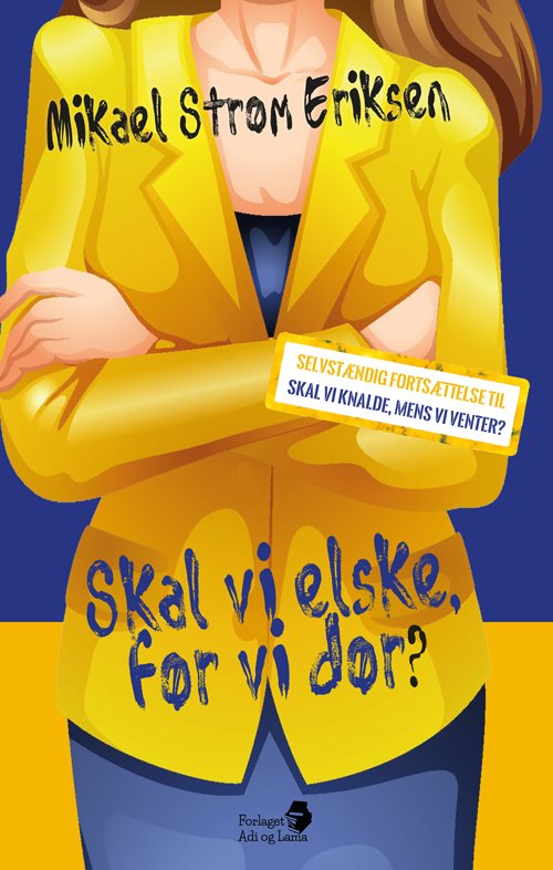 Cover for Mikael Strøm Eriksen · Skal vi elske, før vi dør? (Sewn Spine Book) [1º edição] (2021)