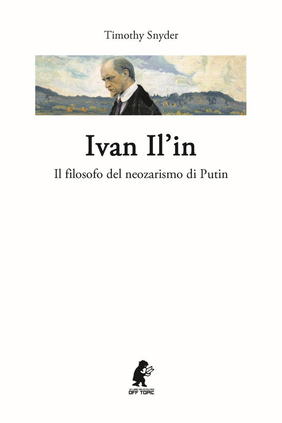 Cover for Timothy Snyder · Ivan Il'in. Il Filosofo Del Neozarismo Di Putin (Buch)