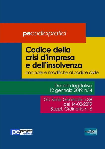 Codice della crisi d?impresa e dell?insolvenza - Aa Vv - Books - Primiceri Editore - 9788833001203 - April 6, 2019