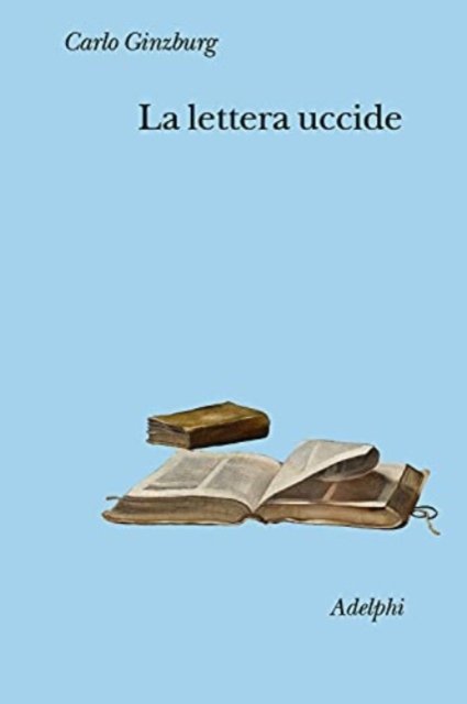 Cover for Carlo Ginzburg · La Lettera Uccide (Book)