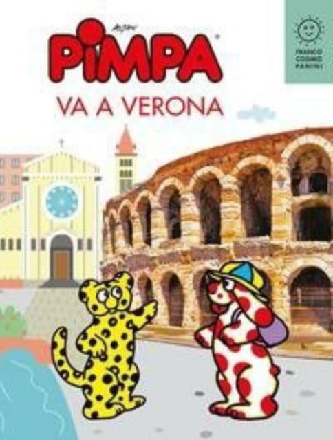 Pimpa Va A Verona. Ediz. A Colori. Con Gadget - Altan - Kirjat - Franco Cosimo Panini Editore - 9788857014203 - torstai 6. elokuuta 2020