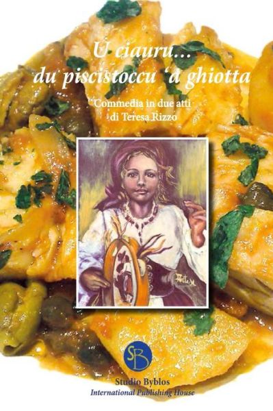 Cover for Teresa Rizzo · U ciauru... du piscistoccu 'a ghiotta (Paperback Book) (2017)