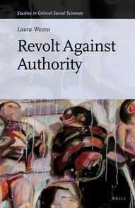 Cover for Laura Westra · Revolt Against Authority (Studies in Critical Social Sciences) (Hardcover Book) [Lam edition] (2014)