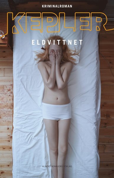 Cover for Lars Kepler · Joona Linna: Eldvittnet (Book) (2012)