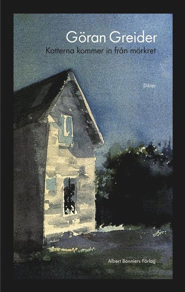 Cover for Göran Greider · Katterna kommer in från mörkret (PDF) (2015)