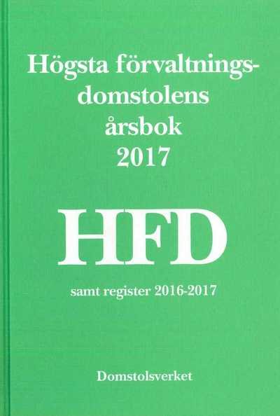 Högsta förvaltningsdomstolens årsbok 2017 (HFD) -  - Outro - Norstedts Juridik - 9789138327203 - 26 de outubro de 2018