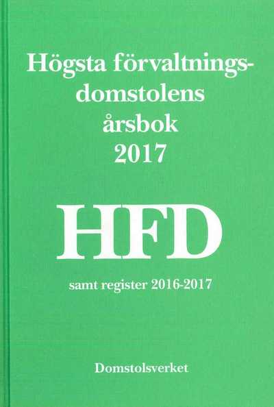 Högsta förvaltningsdomstolens årsbok 2017 (HFD) -  - Inne - Norstedts Juridik - 9789138327203 - 26 października 2018