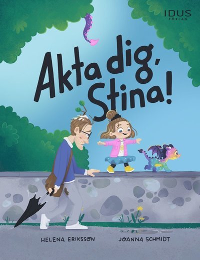 Cover for Helena Eriksson · Akta dig, Stina! (Bound Book) (2022)