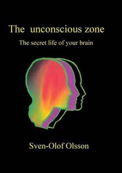 Cover for Olsson · The unconscious zone (Buch) (2016)