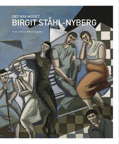 Cover for Birgit Ståhl-Nyberg · Det nya modet : Birgit Ståhl-Nyberg (Bound Book) (2018)