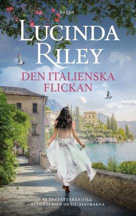 Cover for Lucinda Riley · Den italienska flickan (Gebundesens Buch) (2023)