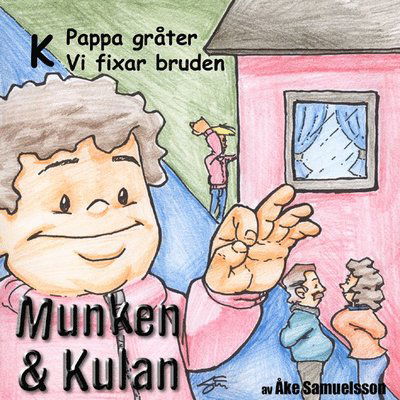 Cover for Åke Samuelsson · Munken &amp; Kulan K, Pappa gråter ; Vi fixar bruden (CD) (2002)