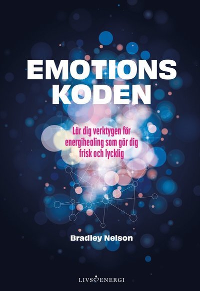 Cover for Bradley Nelson · Emotionskoden (Bok) (2022)