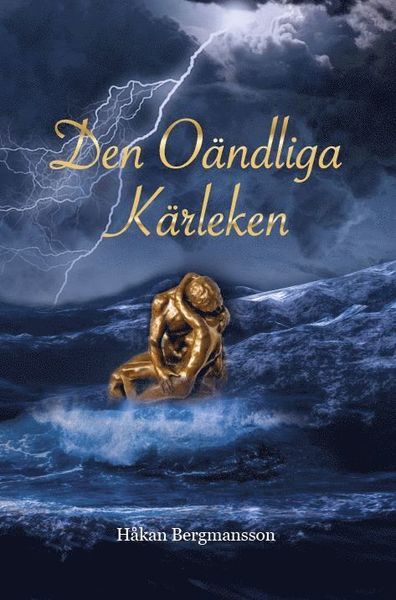 Cover for Håkan Bergmansson · Den oändliga kärleken (Gebundenes Buch) (2020)