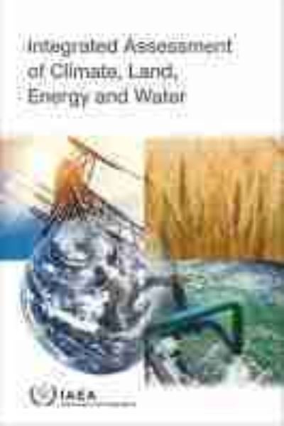 Cover for Iaea · Integrated Assessment of Climate, Land, Energy and Water - Non-serial Publications (Taschenbuch) (2021)