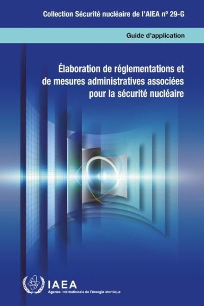 Cover for Iaea · Elaboration de reglementations et de mesures administratives associees pour la securite nucleaire - IAEA Nuclear Security Series (Paperback Bog) (2022)