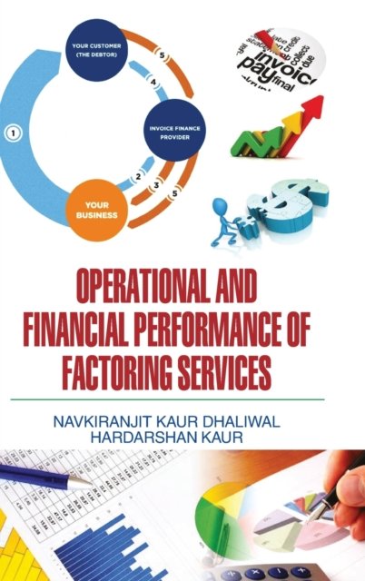 Cover for N Kaur Dhaliwal · Operational and Financial Performance of Factoring Services (Gebundenes Buch) (2016)