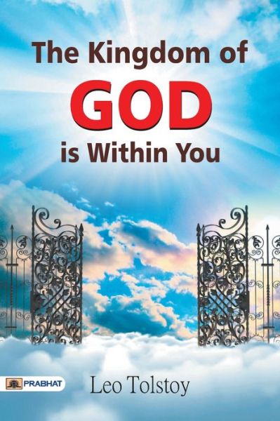 The Kingdom of God is Within You, What is Art - Leo Tolstoy Graf - Books - Prabhat Prakashan - 9789352662203 - June 17, 2017