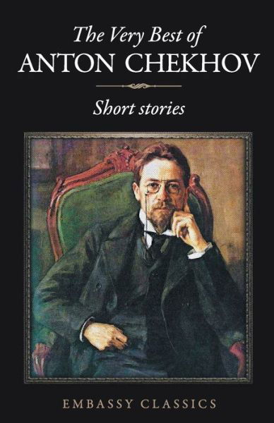 Cover for Anton Chekhov · The Very Best of Anton Chekov - Short Stories (Paperback Bog) (2017)