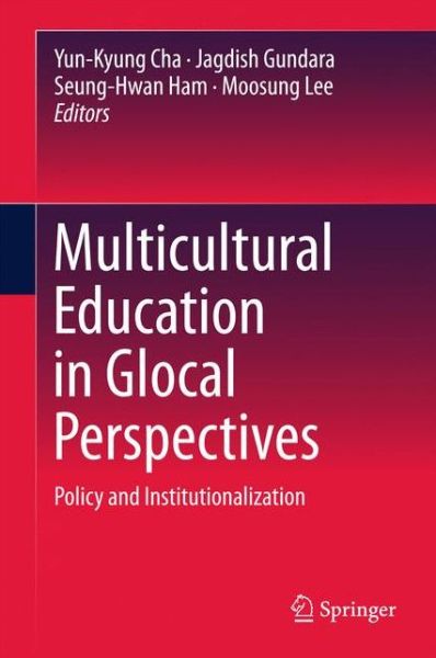 Cover for Multicultural Education in Glocal Perspectives: Policy and Institutionalization (Hardcover Book) [1st ed. 2017 edition] (2016)