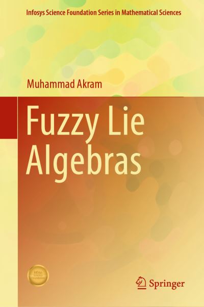 Cover for Akram · Fuzzy Lie Algebras (Book) [1st ed. 2018 edition] (2019)