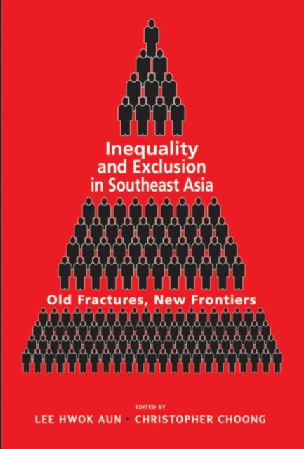 Cover for Inequality and Exclusion in Southeast Asia: Old Fractures, New Frontiers (Paperback Book) (2021)