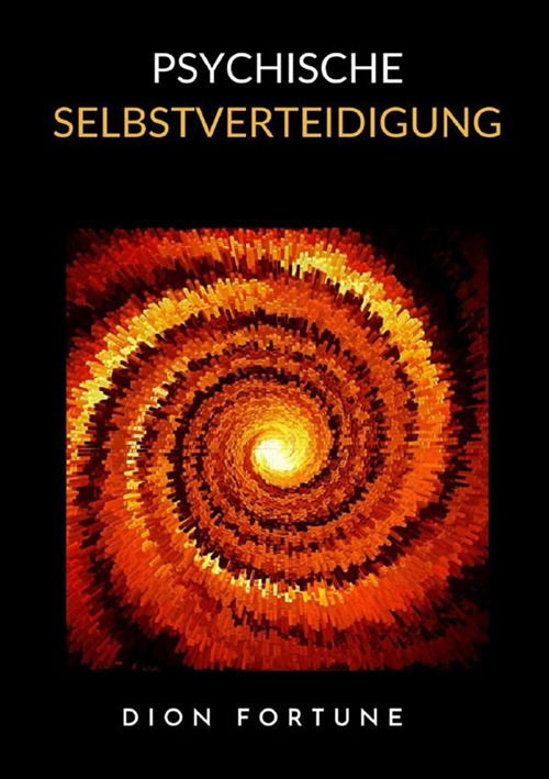 Cover for Dion Fortune · Psychische Selbstverteidigung (Book)