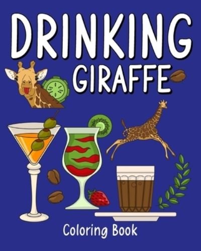 Cover for Paperland · Drinking Giraffe Coloring Book: Coloring Books for Adult, Zoo Animal Painting Page with Coffee and Cocktail (Paperback Book) (2024)