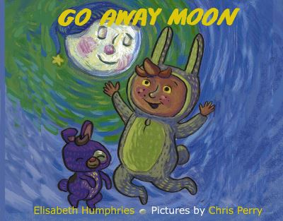 Cover for Chris Perry · Go Away Moon (Book) (2023)