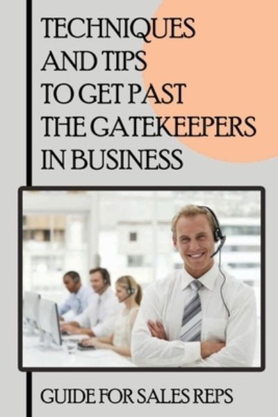 Cover for Leesa Simkin · Techniques And Tips To Get Past The Gatekeepers In Business (Taschenbuch) (2021)