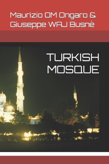 Cover for Giuseppe 'Waj' Busne · Turkish Mosque (Paperback Bog) (2021)