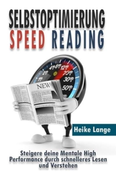 Cover for Soto · Selbstoptimierung Speed Reading: Steigere deine Mentale High Performance durch schnelleres Lesen und Verstehen (Paperback Book) (2021)